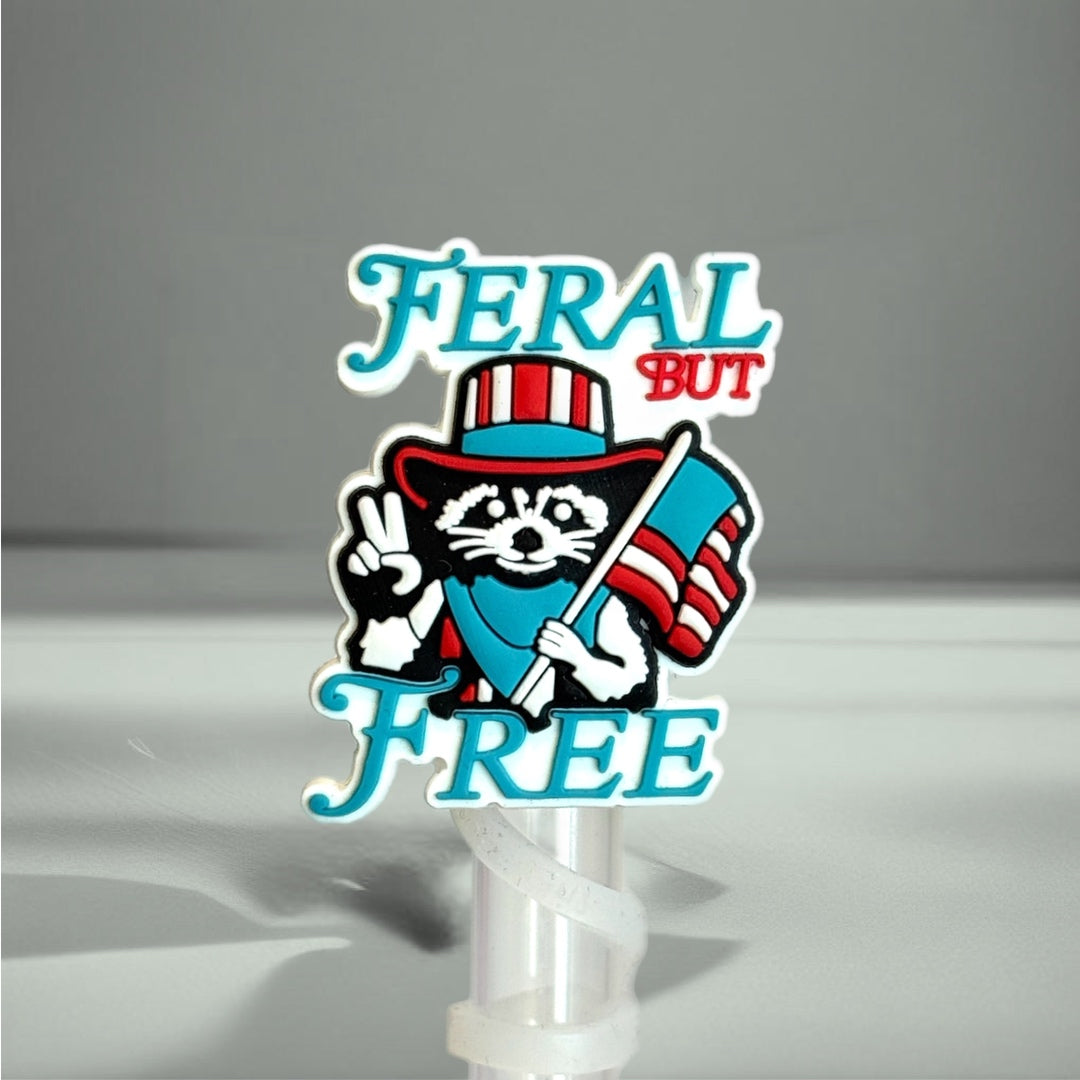 Feral But Free Straw Topper